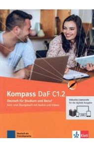 Kompass DaF C1.2. Deutsch für Studium und Beruf. Kurs- und Übungsbuch mit Audios-Videos. Teil 2

