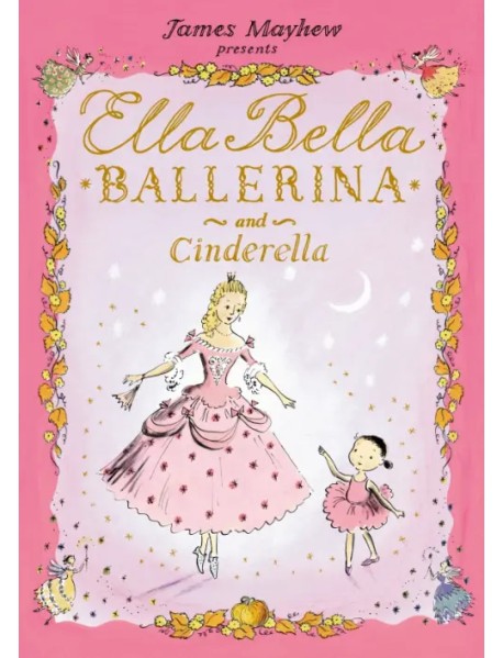 Ella Bella Ballerina and Cinderella