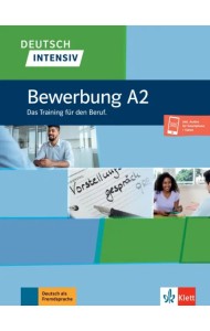 Deutsch intensiv. Bewerbung A2. Das Training für den Beruf + Onlineangebot