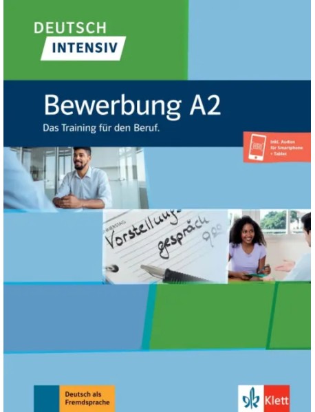 Deutsch intensiv. Bewerbung A2. Das Training für den Beruf + Onlineangebot