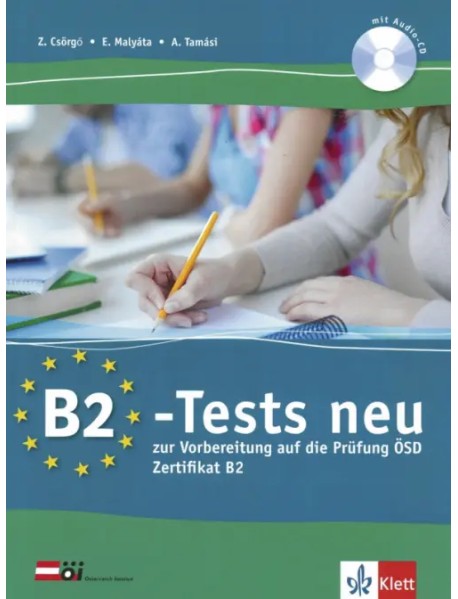 B2-Tests neu zur Vorbereitung auf die Prüfung ÖSD Zertifikat B2. Testbuch und Audio-CD