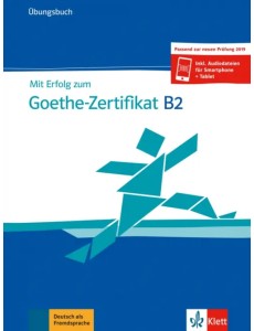 Mit Erfolg zum Goethe-Zertifikat B2. Übungsbuch + online