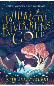 Where the River Runs Gold