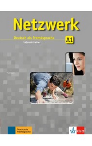 Netzwerk A1. Deutsch als Fremdsprache. Intensivtrainer
