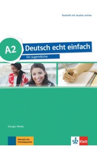 Deutsch echt einfach A2. Deutsch für Jugendliche. Testheft mit Audios