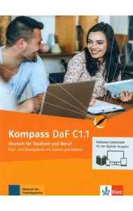 Kompass DaF C1.1. Deutsch für Studium und Beruf. Kurs- und Übungsbuch mit Audios-Videos. Teil 1
