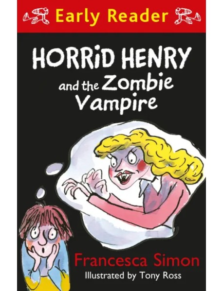 Horrid Henry and the Zombie Vampire