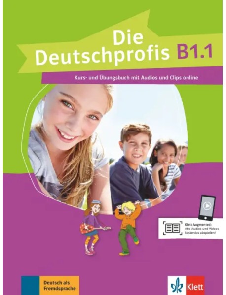 Die Deutschprofis B1.1. Kurs- und Übungsbuch mit Audios und Clips