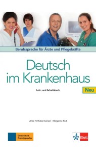 Deutsch im Krankenhaus Neu. Berufssprache für Ärzte und Pflegekräfte. Lehr- und Arbeitsbuch
