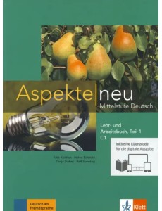 Aspekte neu. Mittelstufe Deutsch. C1. Lehr- und Arbeitsbuch. Teil 1 + CD Aspekte neu. Mittelstufe Deutsch. C1. Lehr- und Arbeitsbuch. Teil 1 + CD
