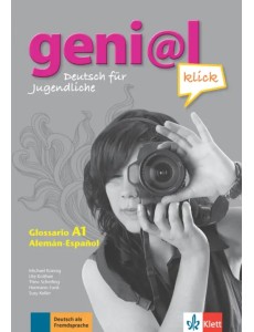 Geni@l klick A1. Deutsch als Fremdsprache für Jugendliche. Glossar Deutsch-Spanisch Geni@l klick A1. Deutsch als Fremdsprache für Jugendliche. Glossar Deutsch-Spanisch