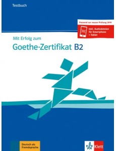 Mit Erfolg zum Goethe-Zertifikat B2. Testbuch + online