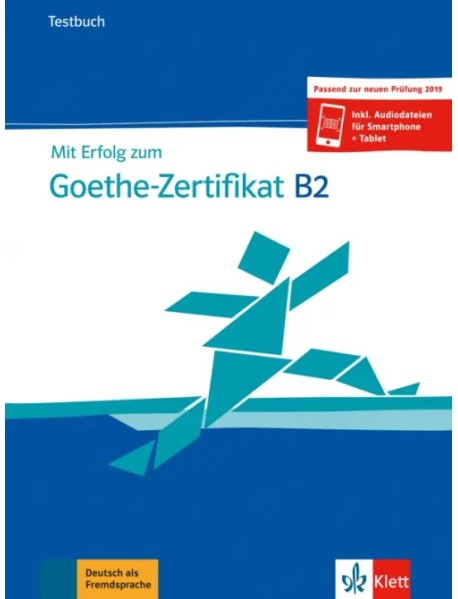 Mit Erfolg zum Goethe-Zertifikat B2. Testbuch + online