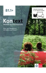 Kontext B1.1+. Deutsch als Fremdsprache. Kurs- und Übungsbuch mit Audios-Videos inklusive Lizenzcode
