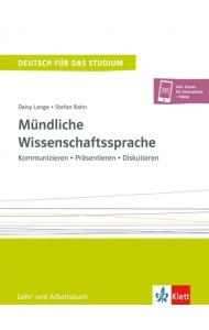 Mündliche Wissenschaftssprache. Kommunizieren - Präsentieren - Diskutieren. Lehr- und Arbeitsbuch