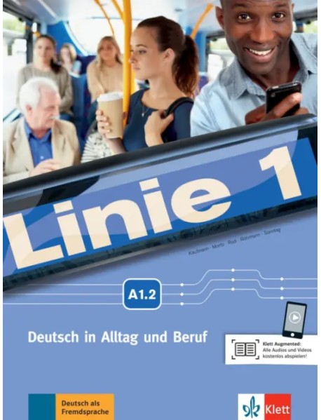 Linie 1 A1.2. Deutsch in Alltag und Beruf. Kurs- und Übungsbuch mit Audios und Videos