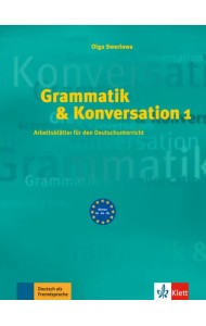 Grammatik & Konversation 1. Arbeitsblätter für den Deutschunterricht