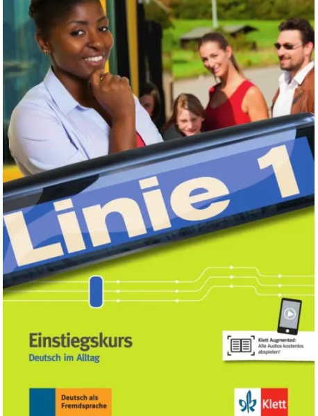 Linie 1 Einstiegskurs. Deutsch im Alltag. Kurs- und Übungsbuch mit Audios