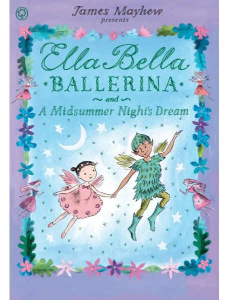 Ella Bella Ballerina and A Midsummer Night's Dream