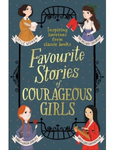 Favourite Stories of Courageous Girls