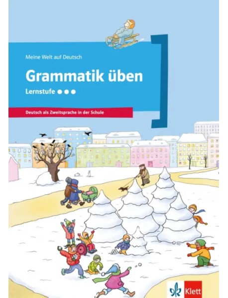 Grammatik üben - Lernstufe 3. Deutsch als Zweitsprache in der Schule