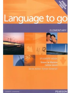 Language to Go. Elementary. Students Book + Phrasebook Language to Go. Elementary. Students Book + Phrasebook