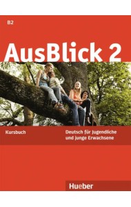 AusBlick 2. Kursbuch. Deutsch für Jugendliche und junge Erwachsene. Deutsch als Fremdsprache