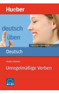 Deutsch uben Taschentrainer. Unregelmäßige Verben. A1 bis B1