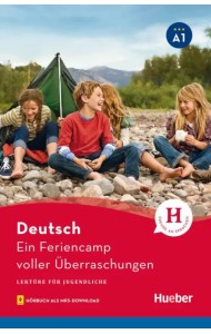 Ein Feriencamp voller Überraschungen. Lektüre mit Audios online