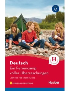 Ein Feriencamp voller Überraschungen. Lektüre mit Audios online Ein Feriencamp voller Überraschungen. Lektüre mit Audios online