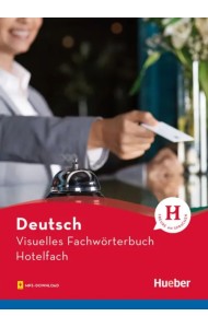 Visuelles Fachwörterbuch Hotelfach. Buch mit Audios online