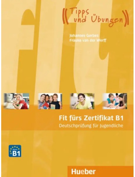 Fit fürs Zertifikat B1, Deutschprüfung für Jugendliche. Lehrbuch mit MP3-Download (Hörtexte)