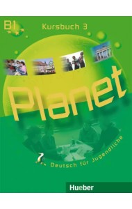 Planet 3. Kursbuch. Deutsch für Jugendliche. Deutsch als Fremdsprache