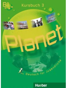 Planet 3. Kursbuch. Deutsch für Jugendliche. Deutsch als Fremdsprache