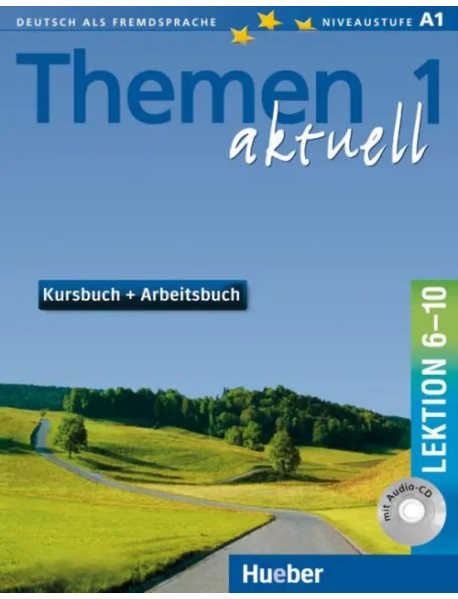 Themen aktuell 1. Kursbuch und Arbeitsbuch mit integrierter Audio-CD – Lektion 6–10