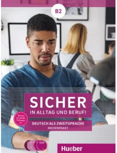 Sicher in Alltag und Beruf! B2. 2 Audio-CDs zum Kursbuch, 2 Audio-CDs zum Arbeitsbuch und 1 DVD Sicher in Alltag und Beruf! B2. 2 Audio-CDs zum Kursbuch, 2 Audio-CDs zum Arbeitsbuch und 1 DVD