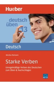 Deutsch uben. Starke Verben. Unregelmäßige Verben des Deutschen zum Üben & Nachschlagen
