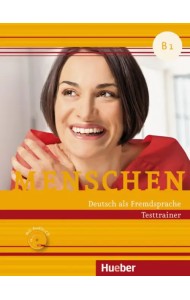 Menschen B1. Testtrainer mit Audio-CD. Kopiervorlage. Deutsch als Fremdsprache