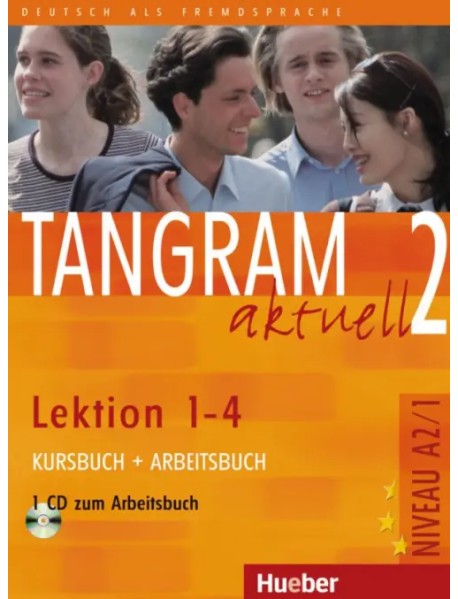 Tangram aktuell 2 – Lektion 1–4. Kursbuch + Arbeitsbuch mit Audio-CD zum Arbeitsbuch