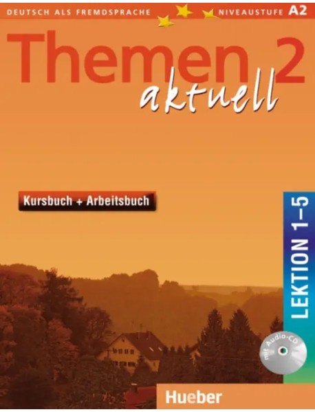 Themen aktuell 2. Kursbuch und Arbeitsbuch mit integrierter Audio-CD – Lektion 1–5