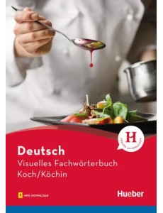 Visuelles Fachwörterbuch Koch-Köchin. Buch mit Audios online Visuelles Fachwörterbuch Koch-Köchin. Buch mit Audios online