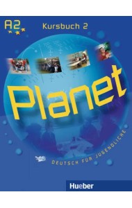 Planet 2. Kursbuch. Deutsch für Jugendliche. Deutsch als Fremdsprache