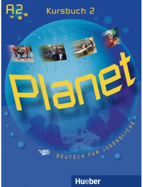 Planet 2. Kursbuch. Deutsch für Jugendliche. Deutsch als Fremdsprache