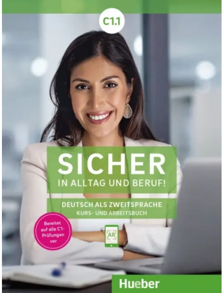 Sicher in Alltag und Beruf! C1.1. Kursbuch + Arbeitsbuch. Deutsch als Zweitsprache