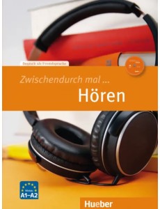 Zwischendurch mal ... Hören. Kopiervorlagen und Audio-CD. Deutsch als Fremdsprache Zwischendurch mal ... Hören. Kopiervorlagen und Audio-CD. Deutsch als Fremdsprache