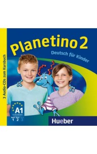 Planetino 2. 3 Audio-CDs zum Kursbuch. Deutsch für Kinder. Deutsch als Fremdsprache
