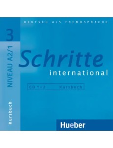 Schritte international 3. 2 Audio-CDs zum Kursbuch. Deutsch als Fremdsprache Schritte international 3. 2 Audio-CDs zum Kursbuch. Deutsch als Fremdsprache