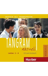 Tangram aktuell 1 – Lektion 5–8. Audio-CD zum Kursbuch. Deutsch als Fremdsprache