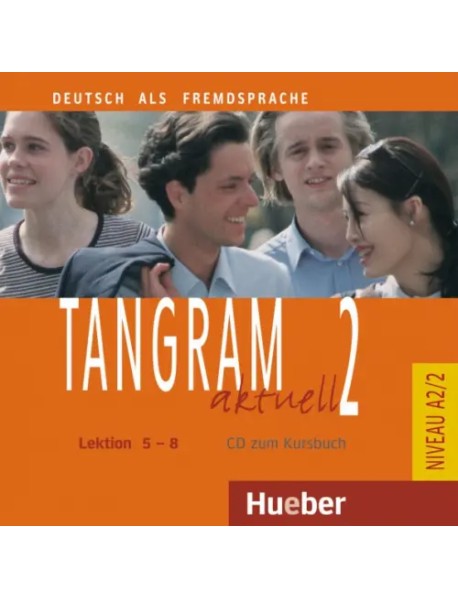 Tangram aktuell 2 – Lektion 5–8. Audio-CD zum Kursbuch. Deutsch als Fremdsprache