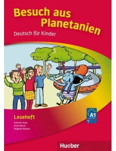 Planetino 1. Besuch aus Planetanien. Leseheft. Deutsch für Kinder. Deutsch als Fremdsprache